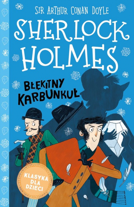 Klasyka dla dzieci Sherlock Holmes Tom 3 Błękitny karbunkuł