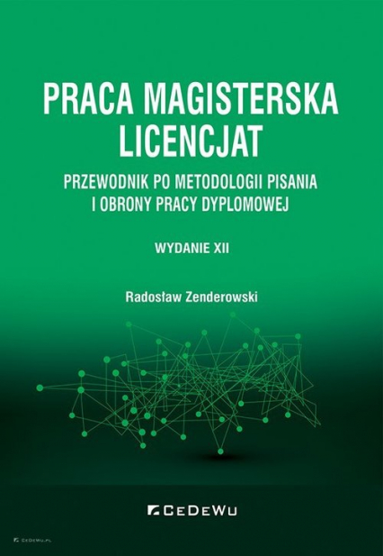 Praca magisterska Licencjat Przewodnik po metodologii pisania i obrony pracy dyplomowej