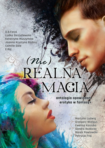 (Nie)realna magia antologia opowiadań erotyka w fantasy+