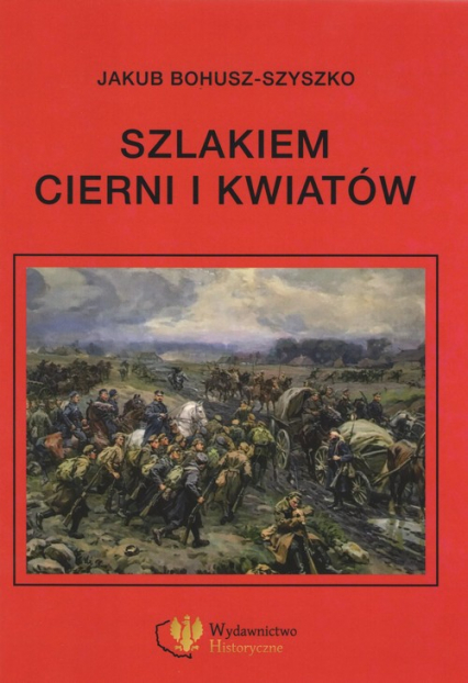 Szlakiem cierni i kwiatów Wspomnienia