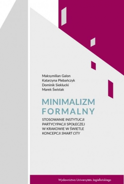 Minimalizm formalny Stosowanie instytucji partycypacji społecznej w Krakowie w świetle koncepcji Smart City