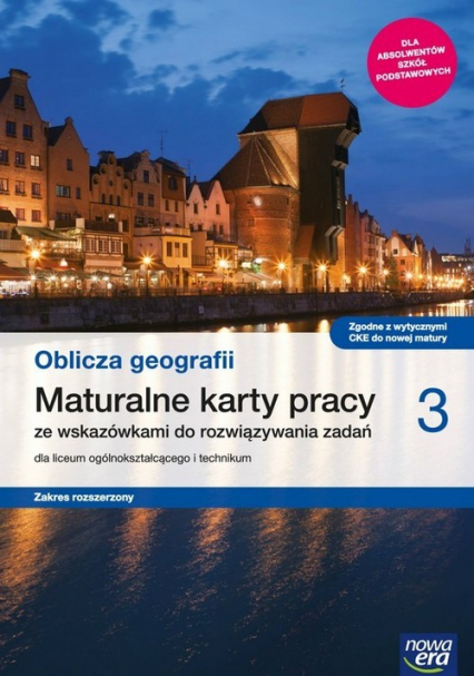 Oblicza geografii 3 Maturalne karty pracy Zakres rozszerzony Szkoła ponadpodstawowa