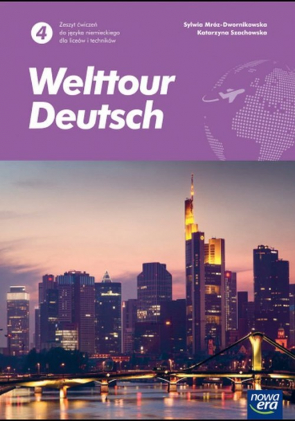 Welttour Deutsch 4 Język niemiecki Zeszyt ćwiczeń Liceum Technikum Szkoła ponadpodstawowa