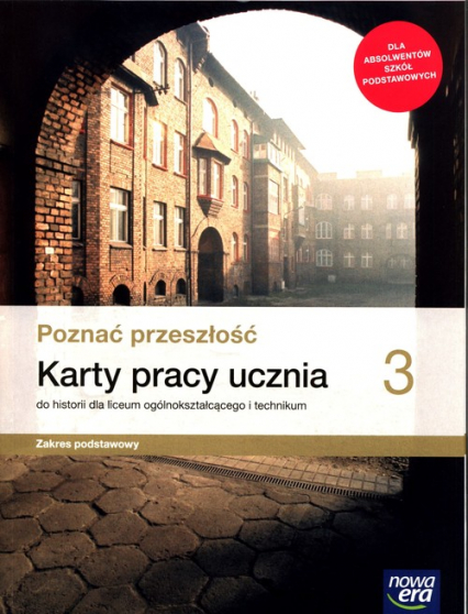 Poznać przeszłość 3  Historia Karty pracy Zakres podstawowy Szkoła ponadpodstawowa