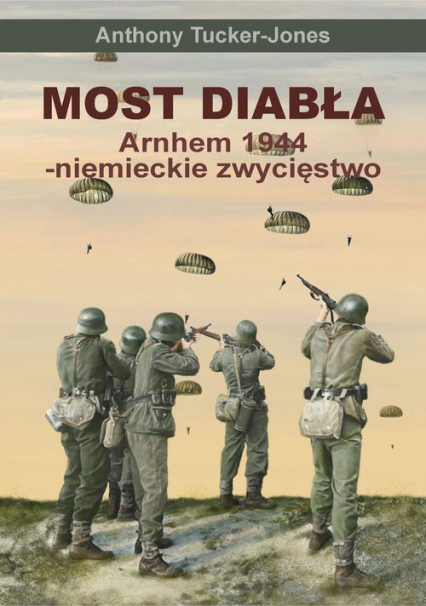 Most diabła Arnhem 1944