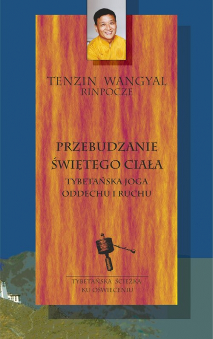 Przebudzanie świętego ciała tybetańska joga oddechu i ruchu