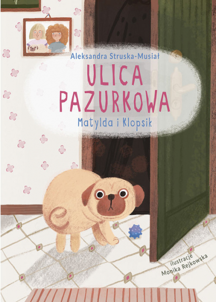 Ulica Pazurkowa Matylda i Klopsik