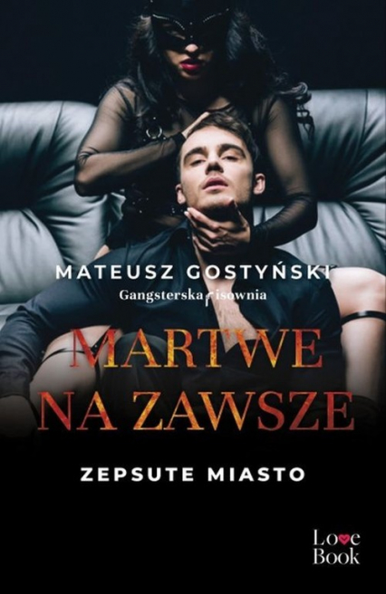 Martwe na zawsze Zepsute miasto