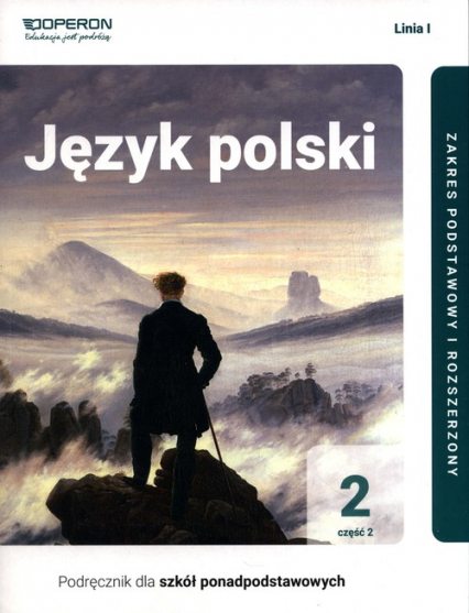 Język polski 2 Podręcznik Część 2 Linia 1 Zakres podstawowy i rozszerzony. Liceum technikum