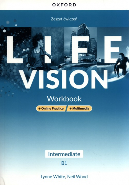 Life Vision Intermediate. Zeszyt ćwiczeń + Online Practice + multimedia Szkoła ponadpodstawowa