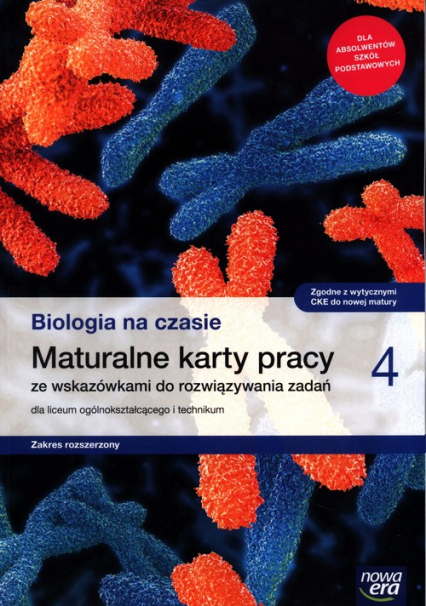 Biologia na czasie 4 Maturalne karty pracy Zakres rozszerzony Szkoła ponadpodstawowa