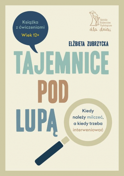 Tajemnice pod lupą Książka z ćwiczeniami Wiek 12+