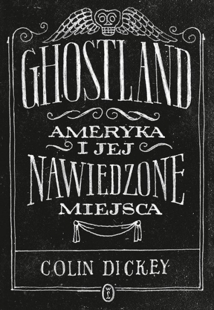 Ghostland. Ameryka i jej nawiedzone miejsca