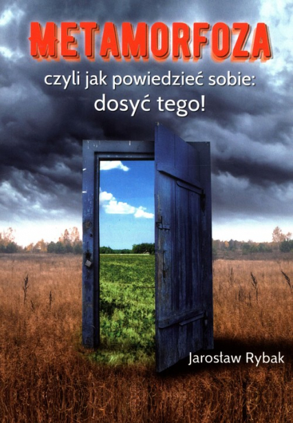 Metamorfoza, czyli jak powiedzieć sobie: dosyć tego!