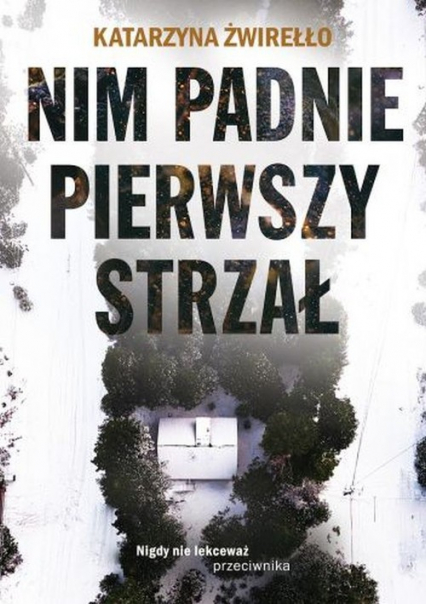 Nim padnie pierwszy strzał