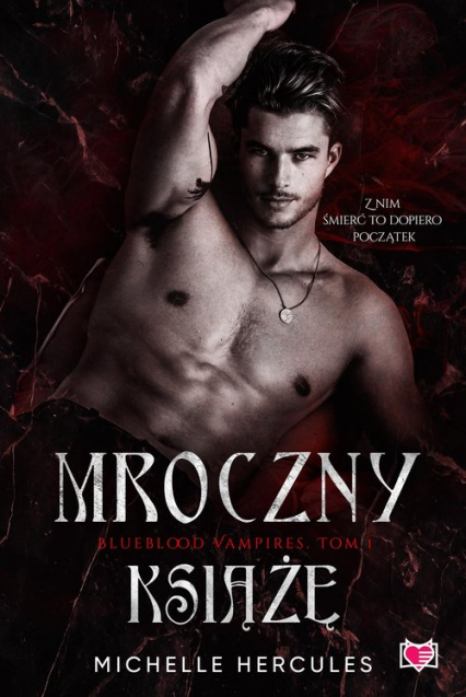 Mroczny książę Blueblood Vampires Tom 1