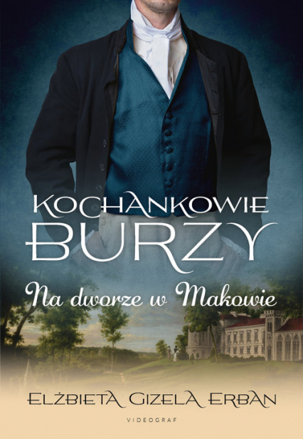 Kochankowie Burzy Tom 2 Na dworze w Makowie