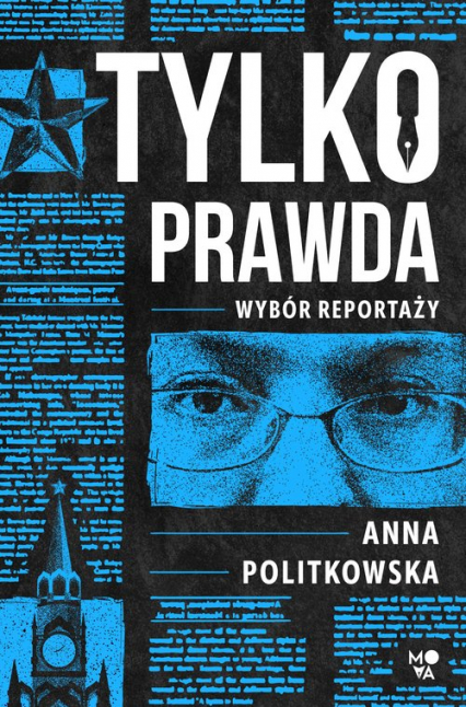 Tylko prawda Wybór reportaży