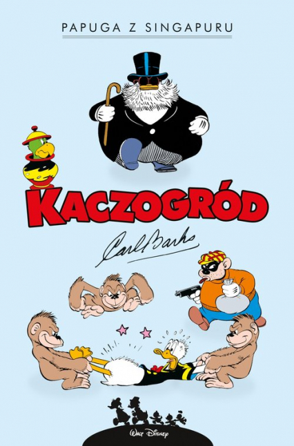 Kaczogród Carl Barks Papuga z Singapuru i inne historie z lat 1945-1946