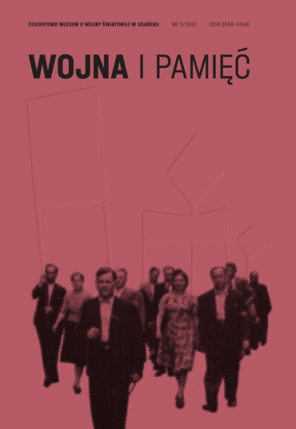 Wojna i Pamięć nr 3 Czasopismo Muzeum II Wojny Światowej w Gdańsku