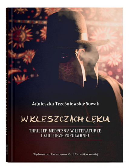 W kleszczach lęku. Thriller medyczny w literaturze i kulturze popularnej