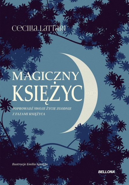 Magiczny księżyc Czerp z niego energię i połącz się z naturą