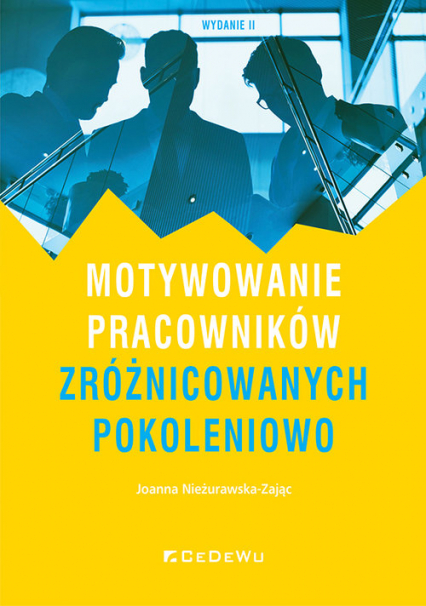 Motywowanie pracowników zróżnicowanych pokoleniowo