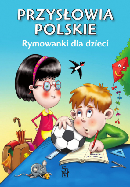 Przysłowia polskie Rymowanki dla dzieci