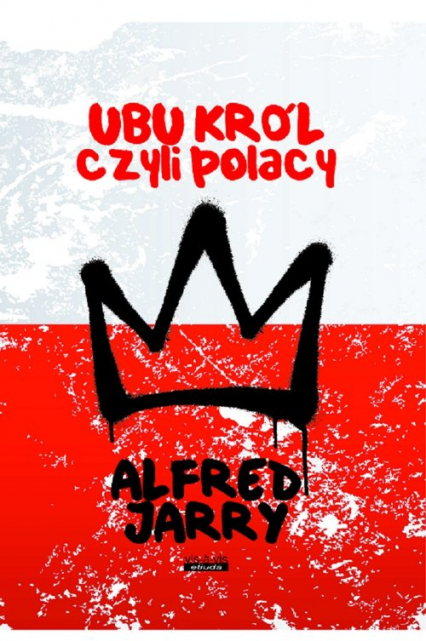 Ubu Król czyli Polacy