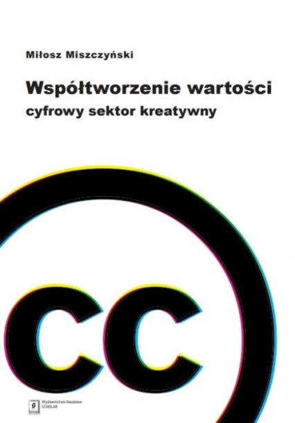 Współtworzenie wartości. Cyfrowy sektor kreatywny