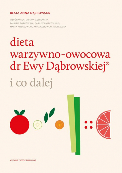 Dieta warzywno-owocowa dr Ewy Dąbrowskiej ® i co dalej