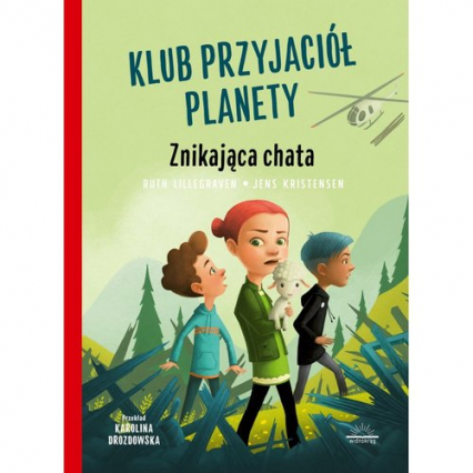 Klub przyjaciół planety Tom 2 Znikająca chata