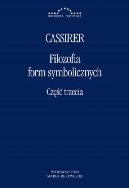 Filozofia form symbolicznych Część trzecia