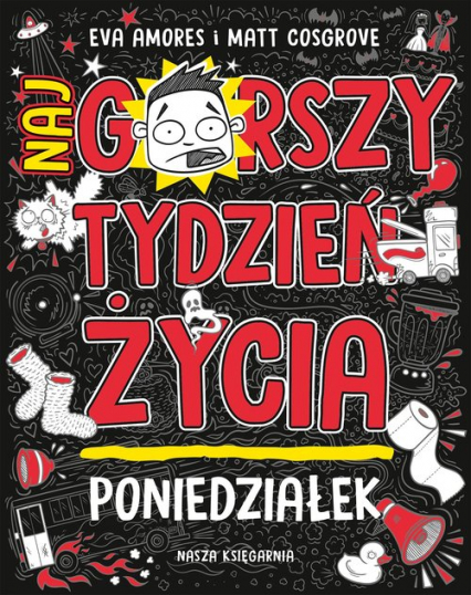 Poniedziałek Najgorszy tydzień życia