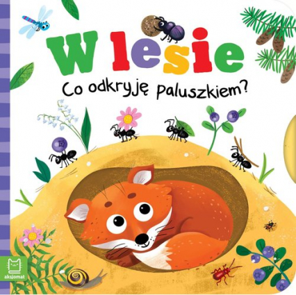 W lesie Co odkryję paluszkiem?