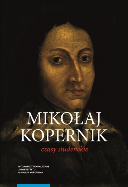 Mikołaj Kopernik Czasy studenckie Kraków, Bolonia, Rzym, Padwa i Ferrara (1491-1503)