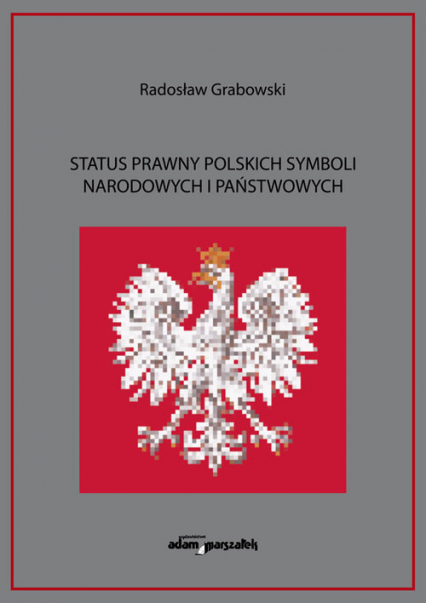 Status prawny polskich symboli narodowych i państwowych