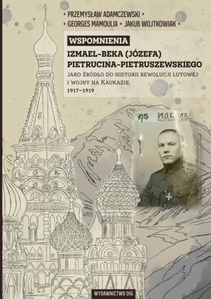 Wspomnienia Izmael-beka (Józefa) Pietrucina-Pietruszewskiego jako źródło do historii rewolucji lutowej