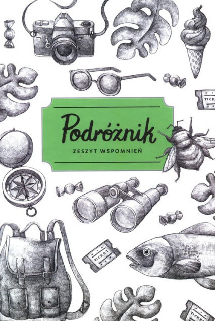 Podróżnik. Zeszyt wspomnień