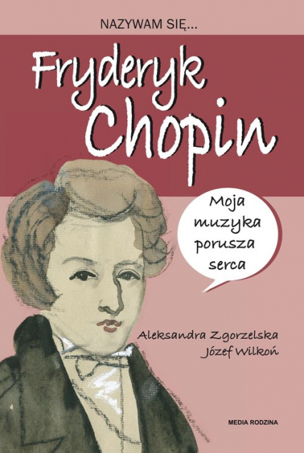 Nazywam się Fryderyk Chopin