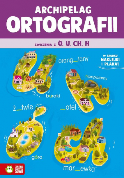 Archipelag ortografii Ćwiczenia z ó, u, ch, h