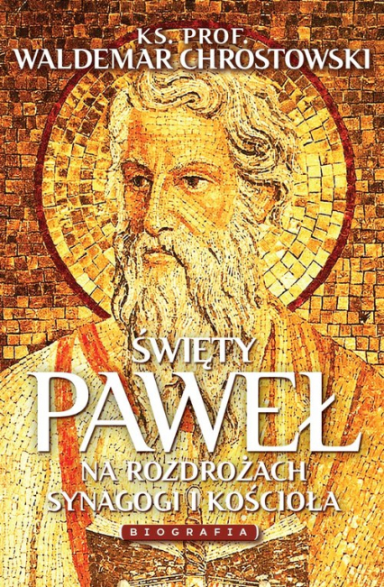 Święty Paweł Biografia Na rozdrożach synagogi i kościoła