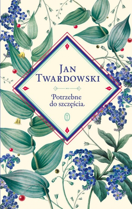 Potrzebne do szczęścia Wybór Jan Twardowski, Aleksandra Iwanowska