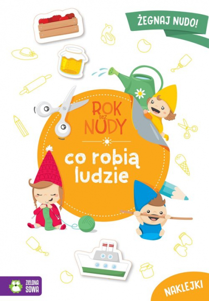 Rok bez nudy Co robią ludzie