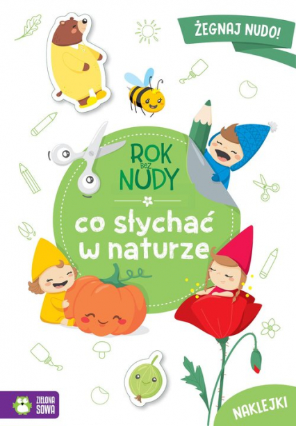 Rok bez nudy Co słychać w naturze