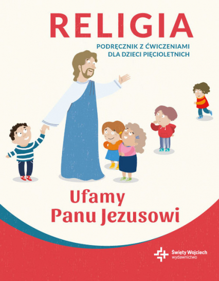 Religia 5 latki podręcznik z ćwiczeniami Ufamy Panu Jezusowi