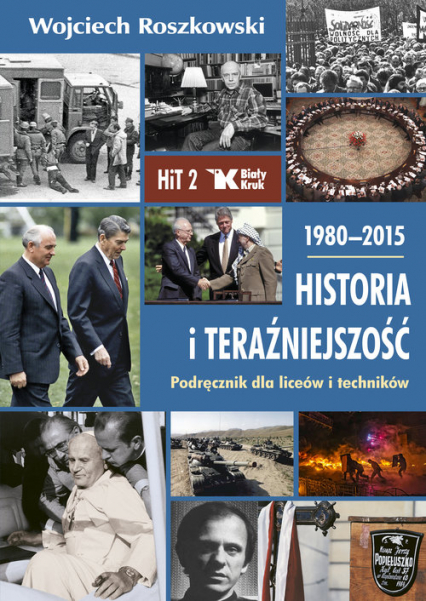 Historia i teraźniejszość 2 1980-2015 Podręcznik Liceum technikum