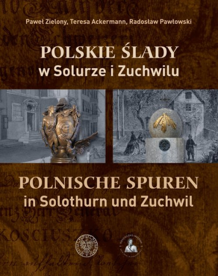 Polskie ślady w Solurze i Zuchwilu Polnische Spuren in Solothurn und Zuchwil