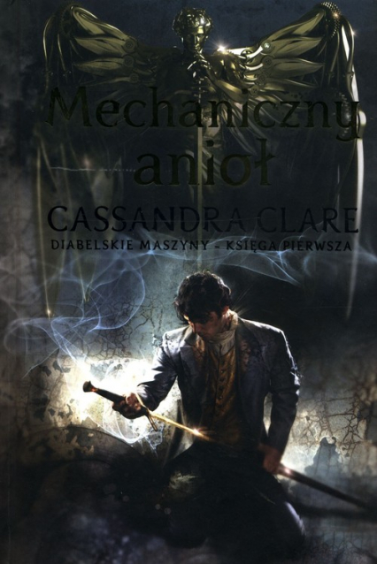 Mechaniczny Anioł Tom 1