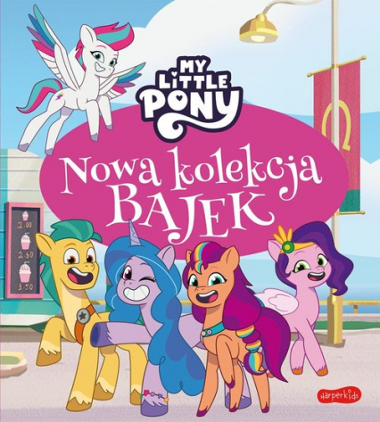 My Little Pony. Nowe pokolenie. Nowa kolekcja bajek 2